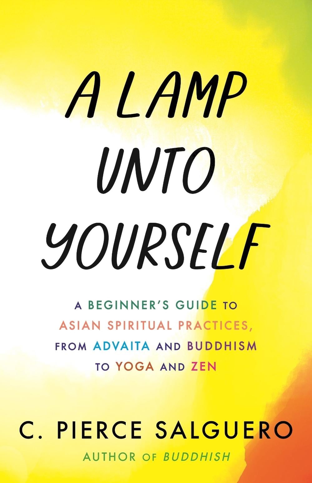 A Lamp unto Yourself by C. Pierce Salguero - ISBN: 9780807020395