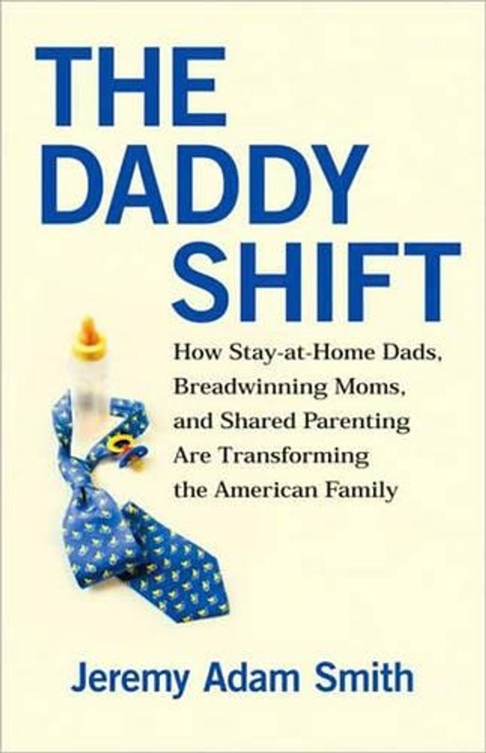 The Daddy Shift by Jeremy A. Smith - ISBN: 9780807021217