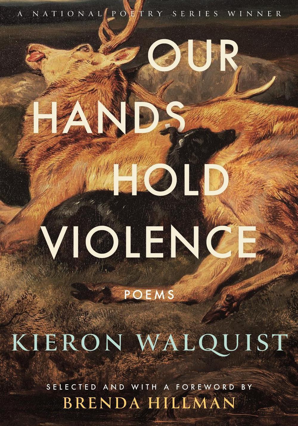 Our Hands Hold Violence by Kieron Walquist - ISBN: 9780807021255