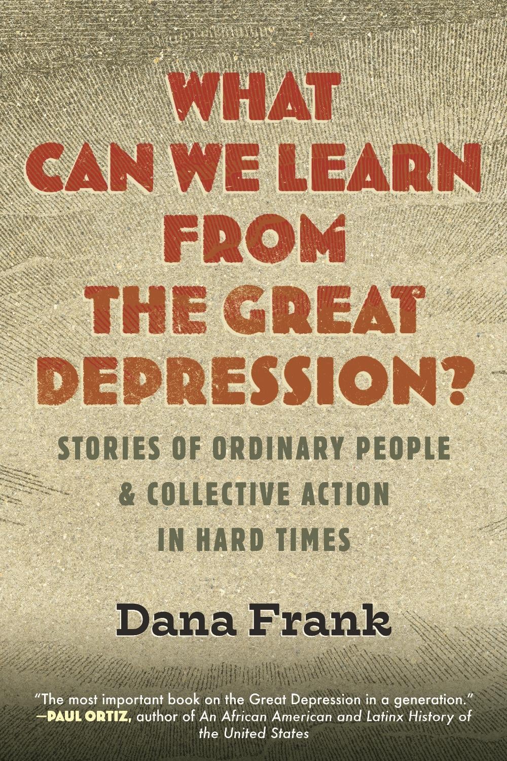 What Can We Learn from the Great Depression? by Dana Frank - ISBN: 9780807022115