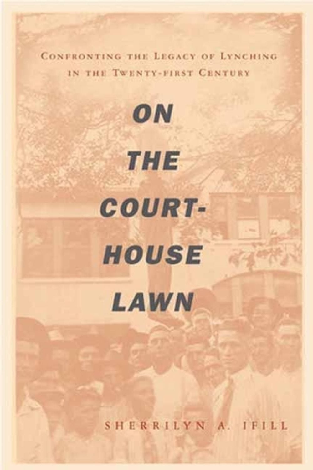 On the Courthouse Lawn by Sherrilyn Ifill - ISBN: 9780807023044