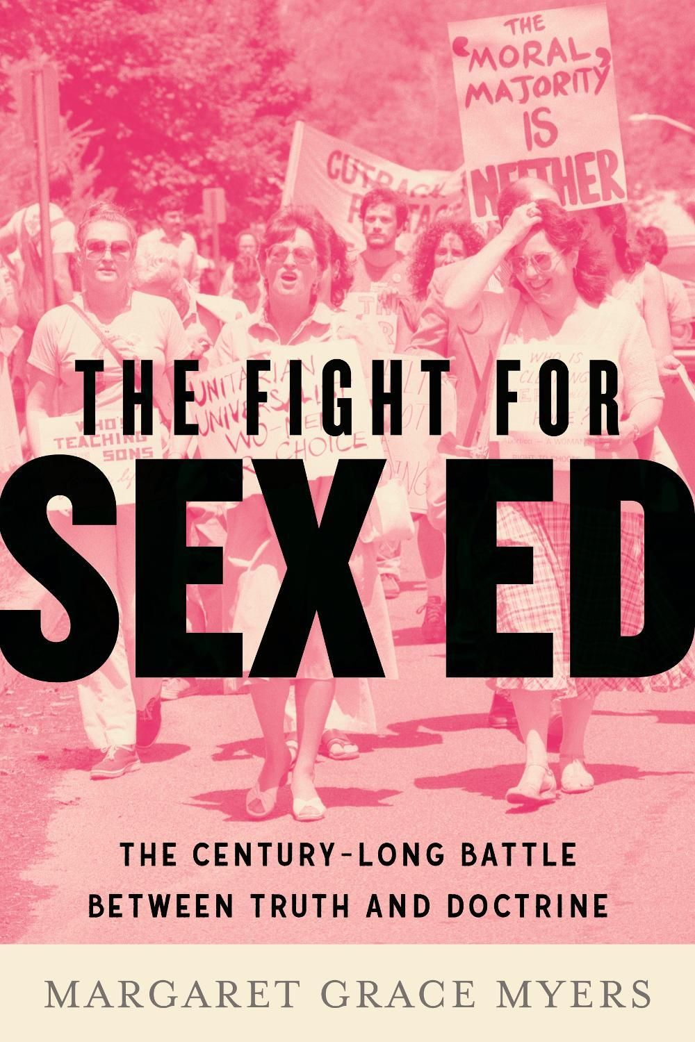 The Fight for Sex Ed by Margaret Grace Myers - ISBN: 9780807024423