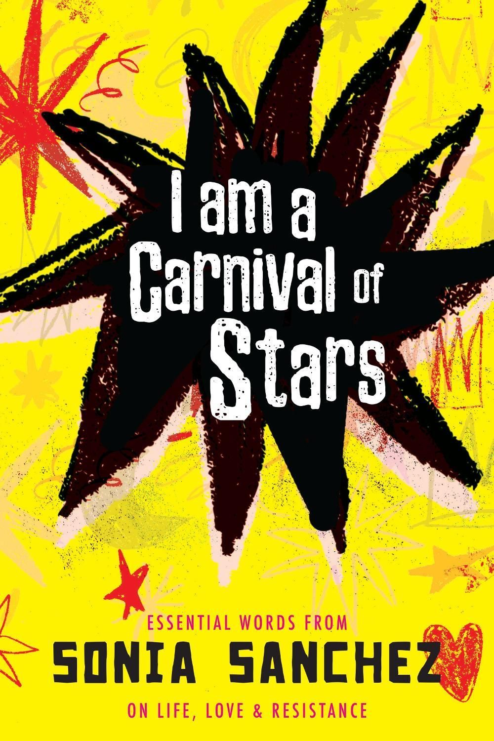 I Am a Carnival of Stars by Sonia Sanchez - ISBN: 9780807025253