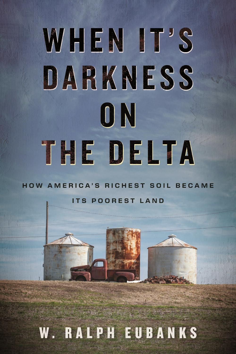 When It's Darkness on the Delta by W. Ralph Eubanks - ISBN: 9780807026090