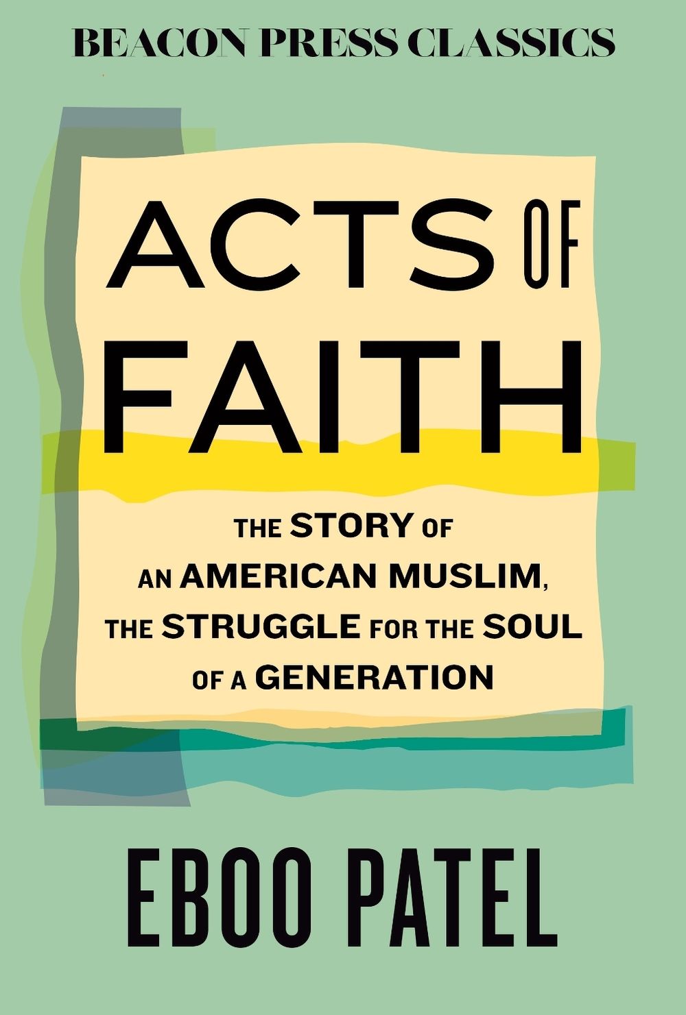 Acts of Faith by Eboo Patel - ISBN: 9780807026335