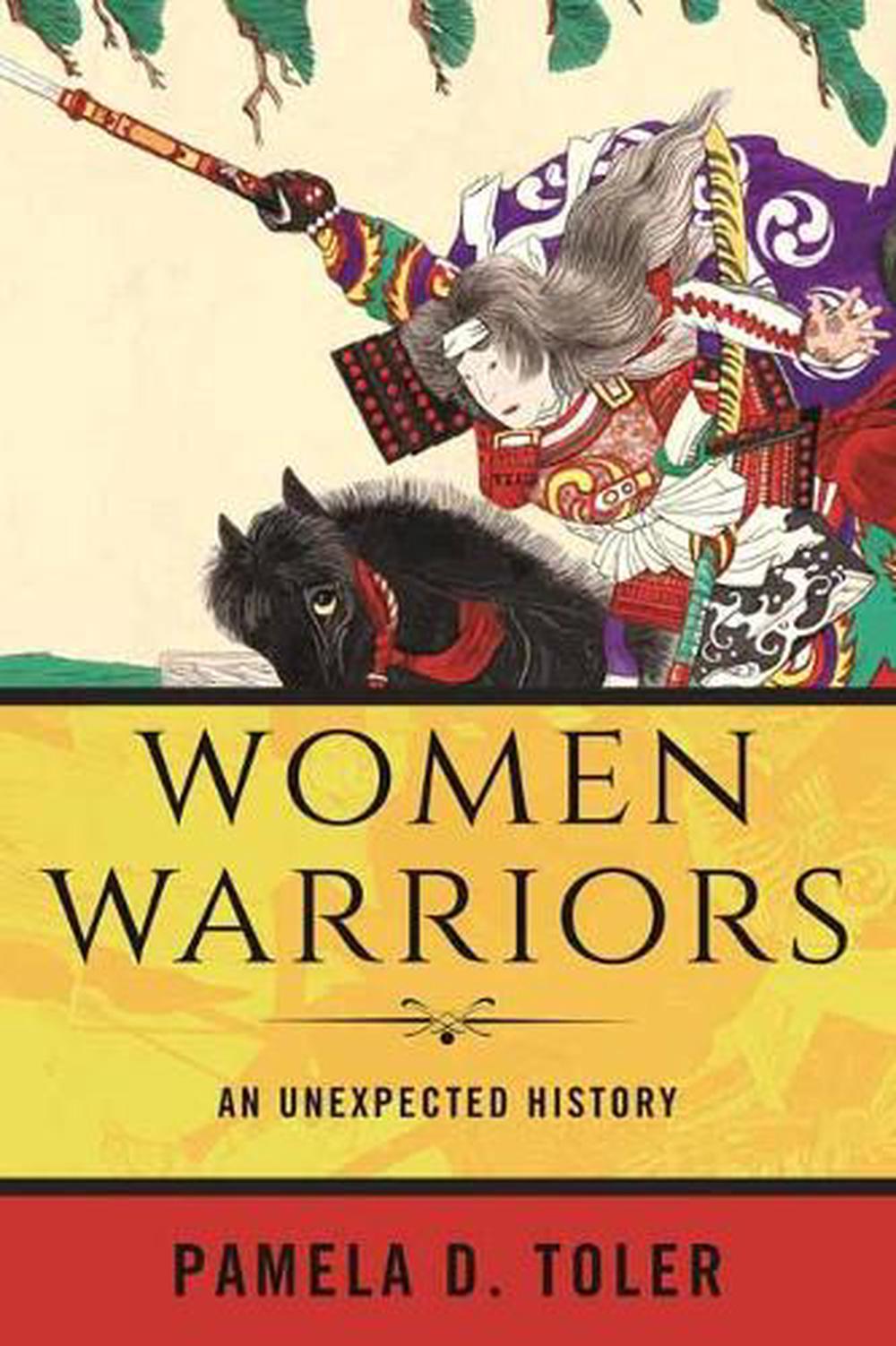 Women Warriors by Pamela D. Toler - ISBN: 9780807028339