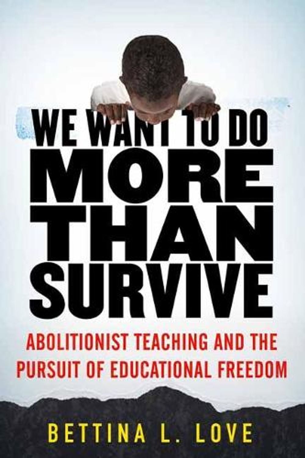 We Want to Do More Than Survive by Bettina Love - ISBN: 9780807028346
