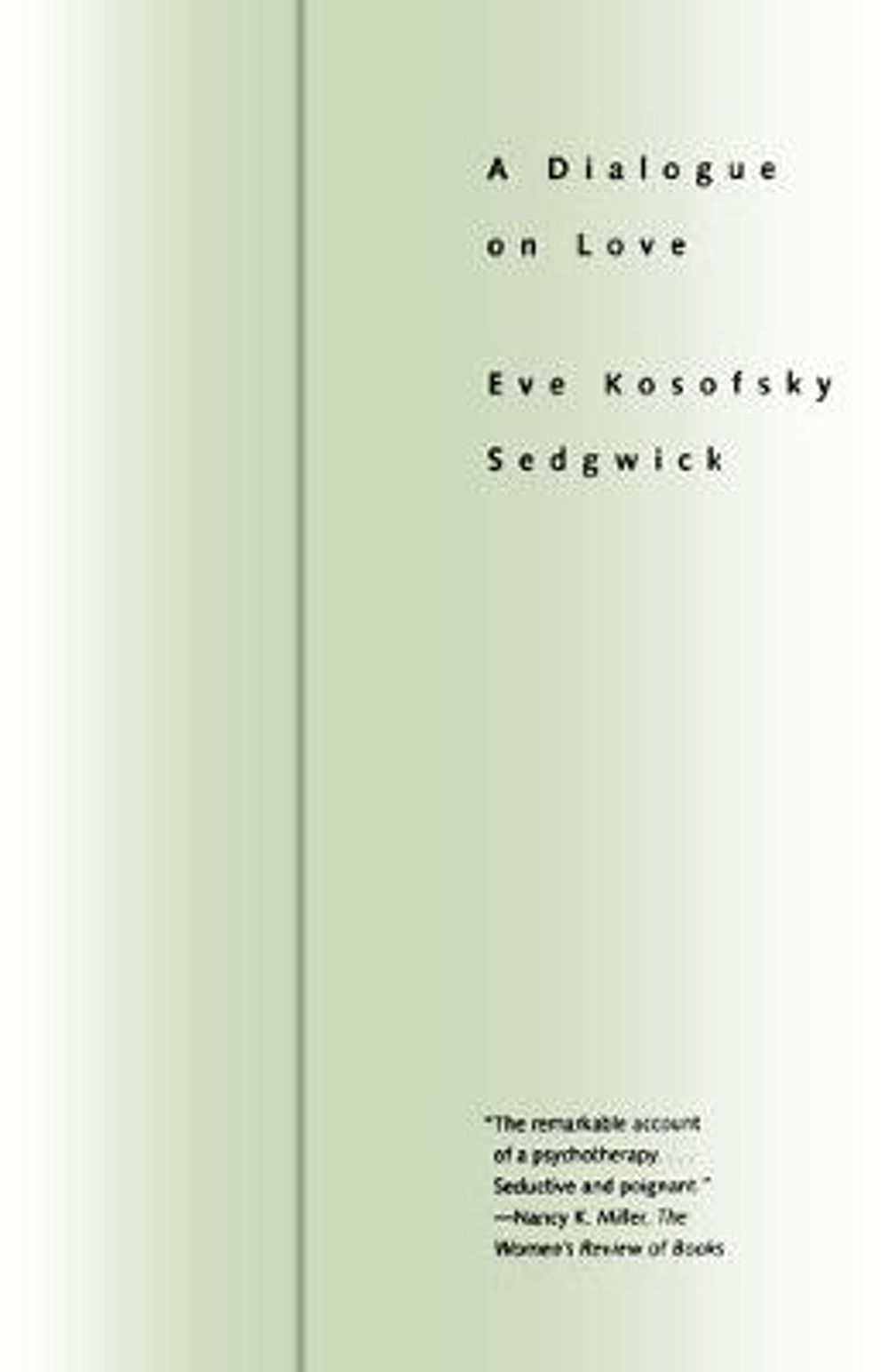 A Dialogue on Love by Eve Kosofsky Sedgwick - ISBN: 9780807029237