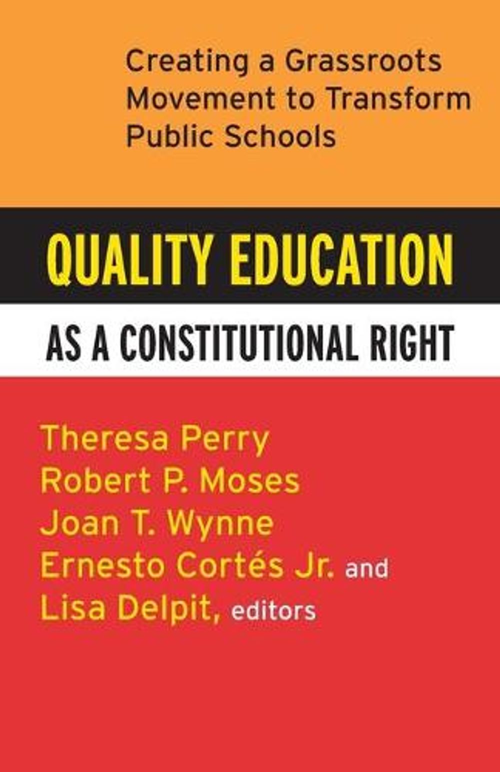 Quality Education as a Civil Right: Creating Grassroots Movement to Transform Public Schools by Robert Moses - ISBN: 9780807032824