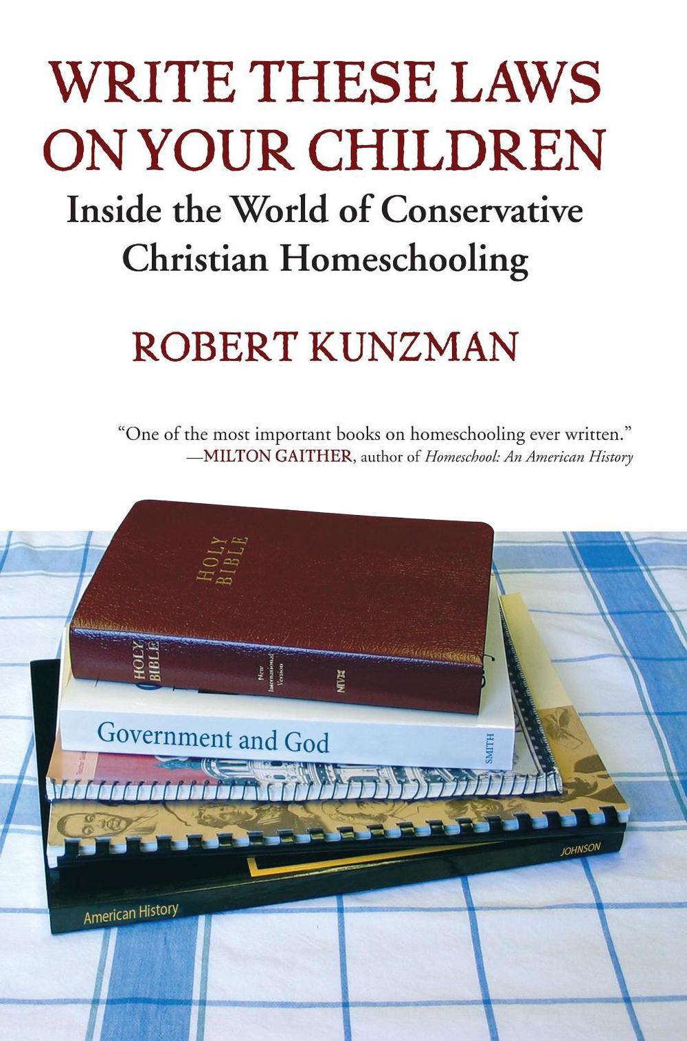 Write These Laws on Your Children by Robert Kunzman - ISBN: 9780807032923