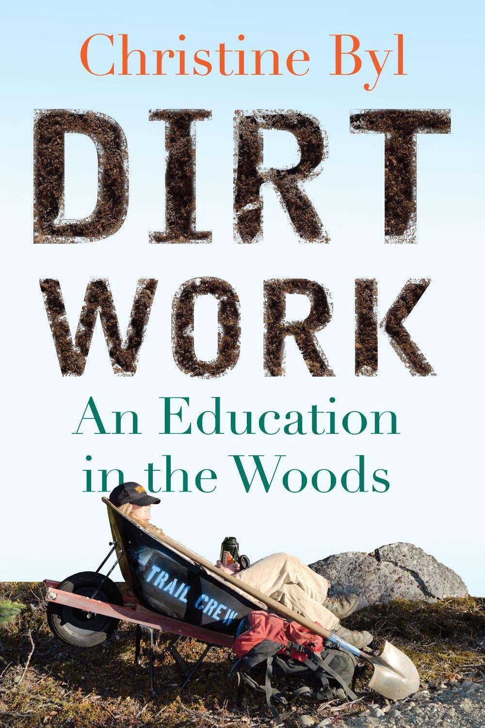 Dirt Work by Christine Byl - ISBN: 9780807033272