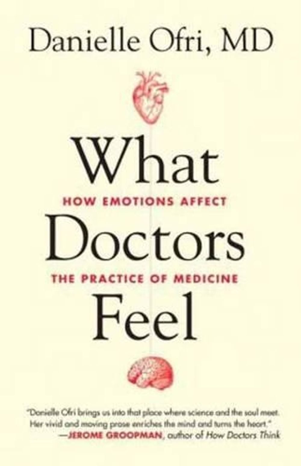 What Doctors Feel by Danielle Ofri - ISBN: 9780807033302