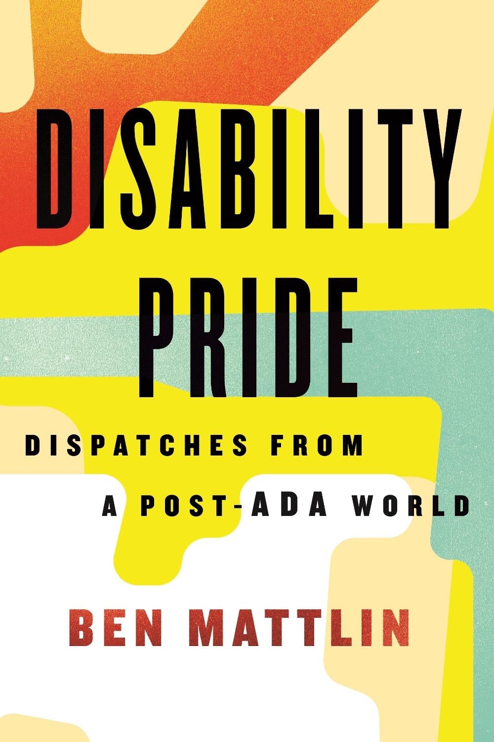Disability Pride by Ben Mattlin - ISBN: 9780807036457