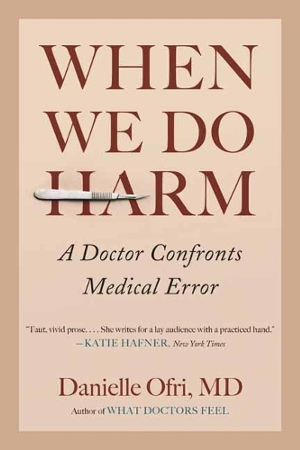 When We Do Harm by Danielle Ofri - ISBN: 9780807037881