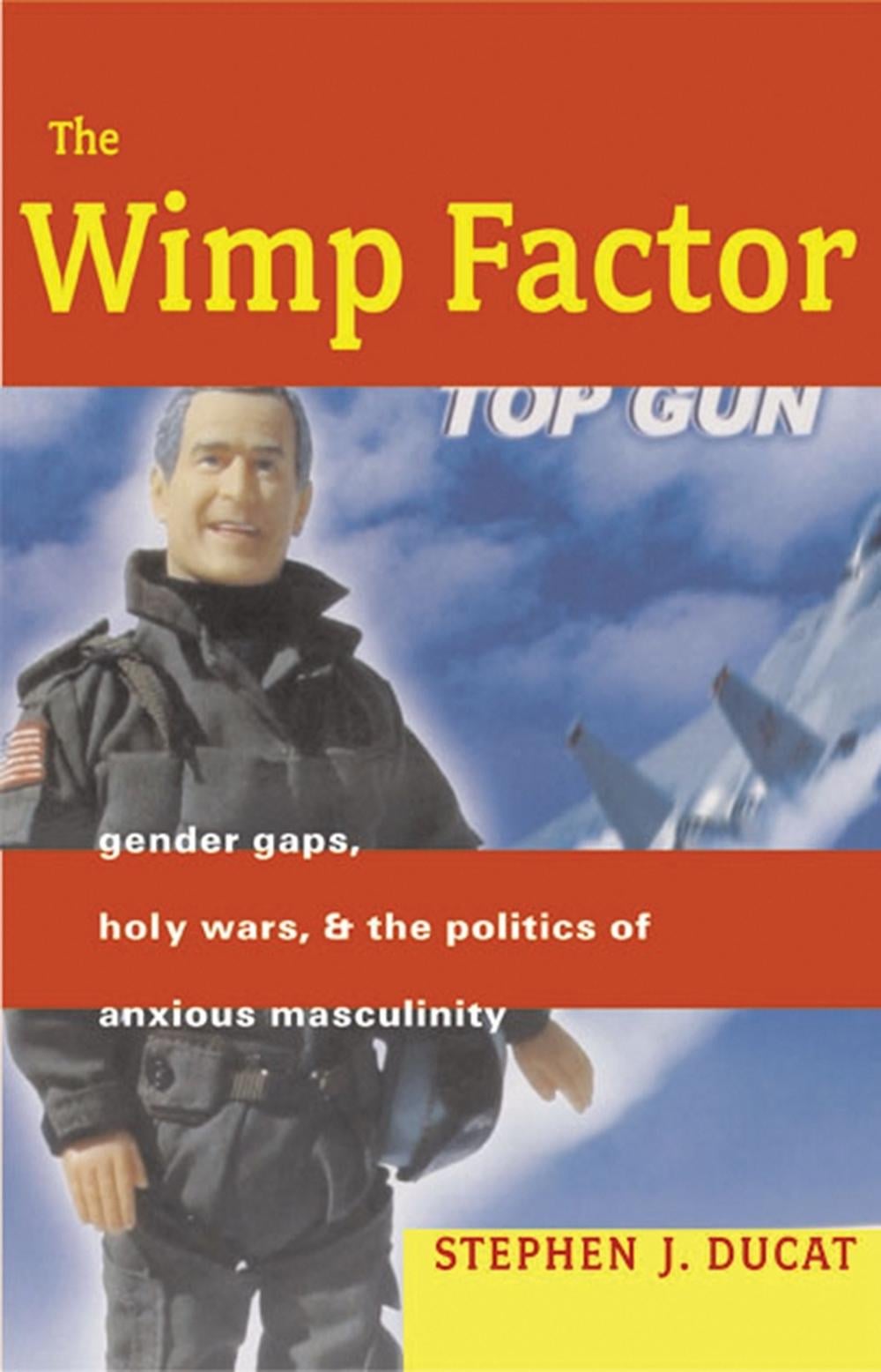 The Wimp Factor by Stephen Ducat - ISBN: 9780807043455