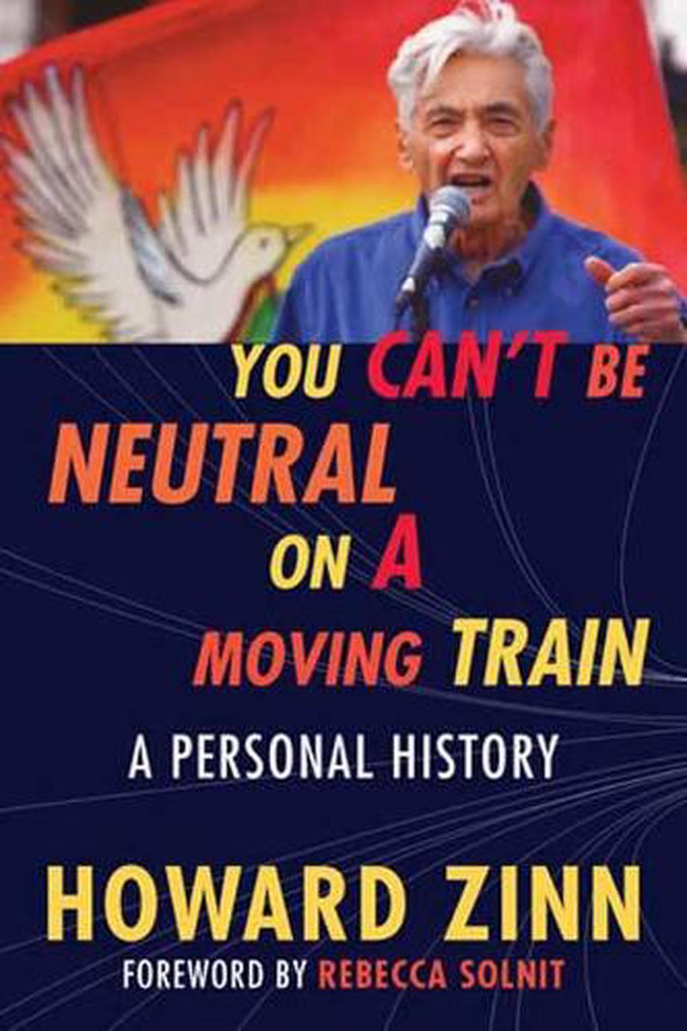 You Can't Be Neutral on a Moving Train, 9780807043844