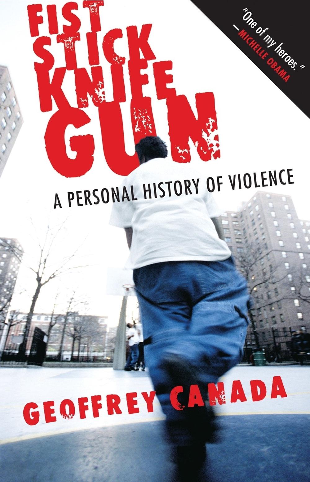 Fist Stick Knife Gun by Geoffrey Canada - ISBN: 9780807044612