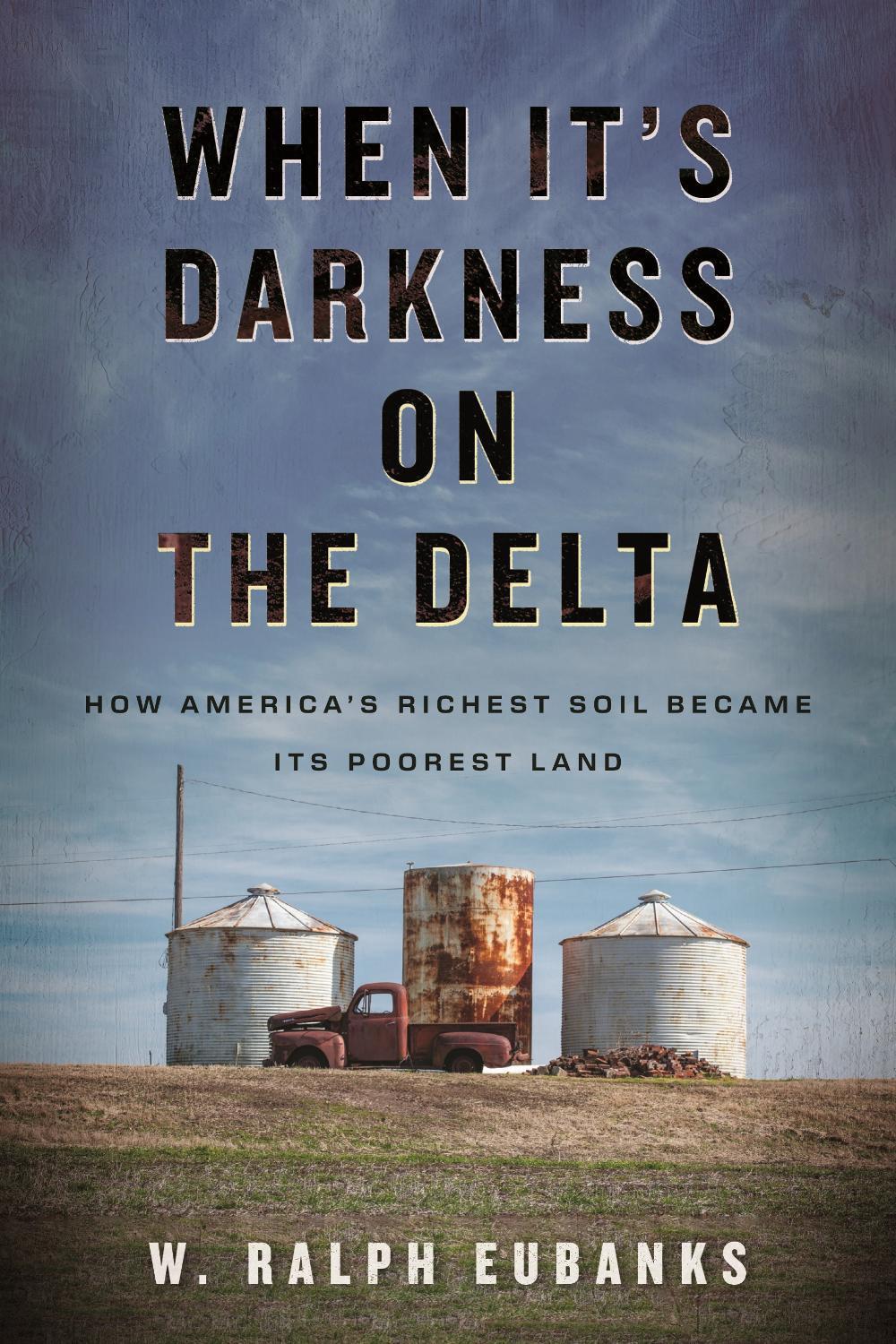 When It's Darkness on the Delta by W. Ralph Eubanks - ISBN: 9780807045329