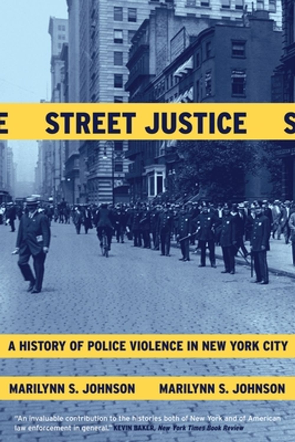 Street Justice: A History of Police Violence in New York City by Marilynn S. Johnson - ISBN: 9780807050231