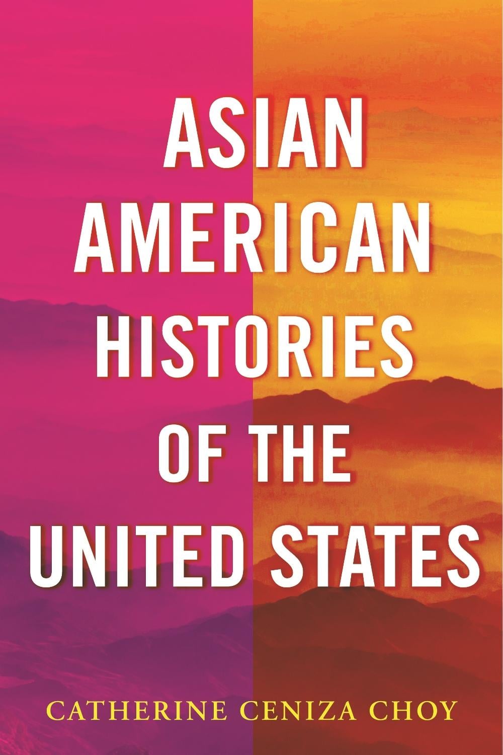 Asian American Histories of the United States by Catherine Ceniza Choy - ISBN: 9780807050798