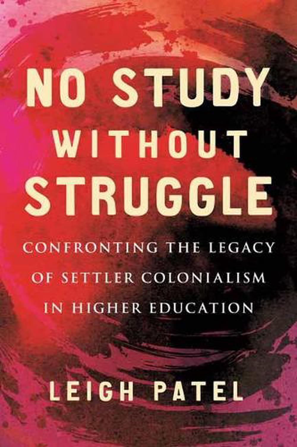 No Study Without Struggle by Leigh Patel - ISBN: 9780807050880