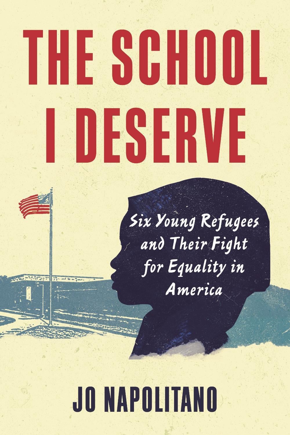 The School I Deserve by Jo Napolitano - ISBN: 9780807055496