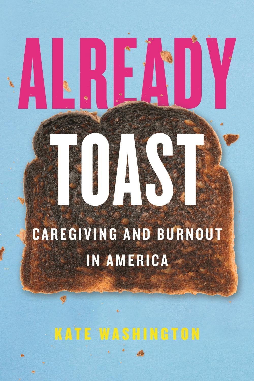 Already Toast by Kate Washington - ISBN: 9780807055526