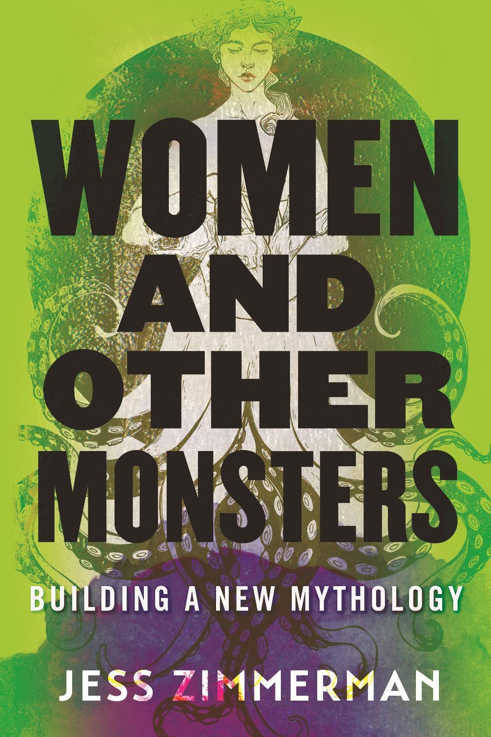 Women and Other Monsters by Jess Zimmerman - ISBN: 9780807055540