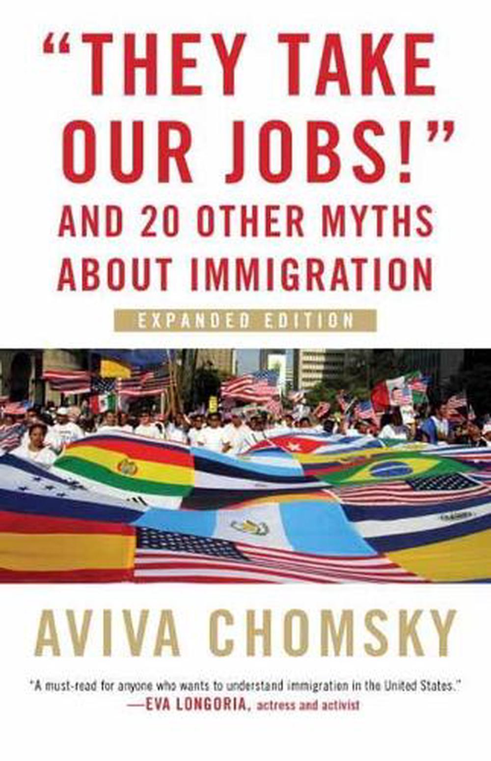 They Take Our Jobs! by Aviva Chomsky - ISBN: 9780807057162