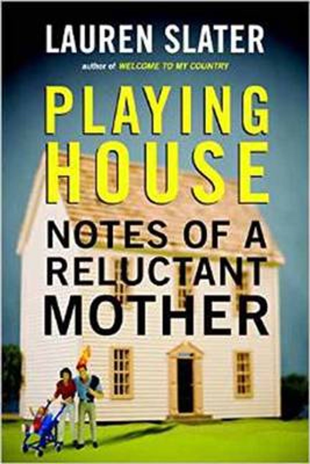 Playing House: Notes of a Reluctant Mother by Lauren Slater - ISBN: 9780807061121