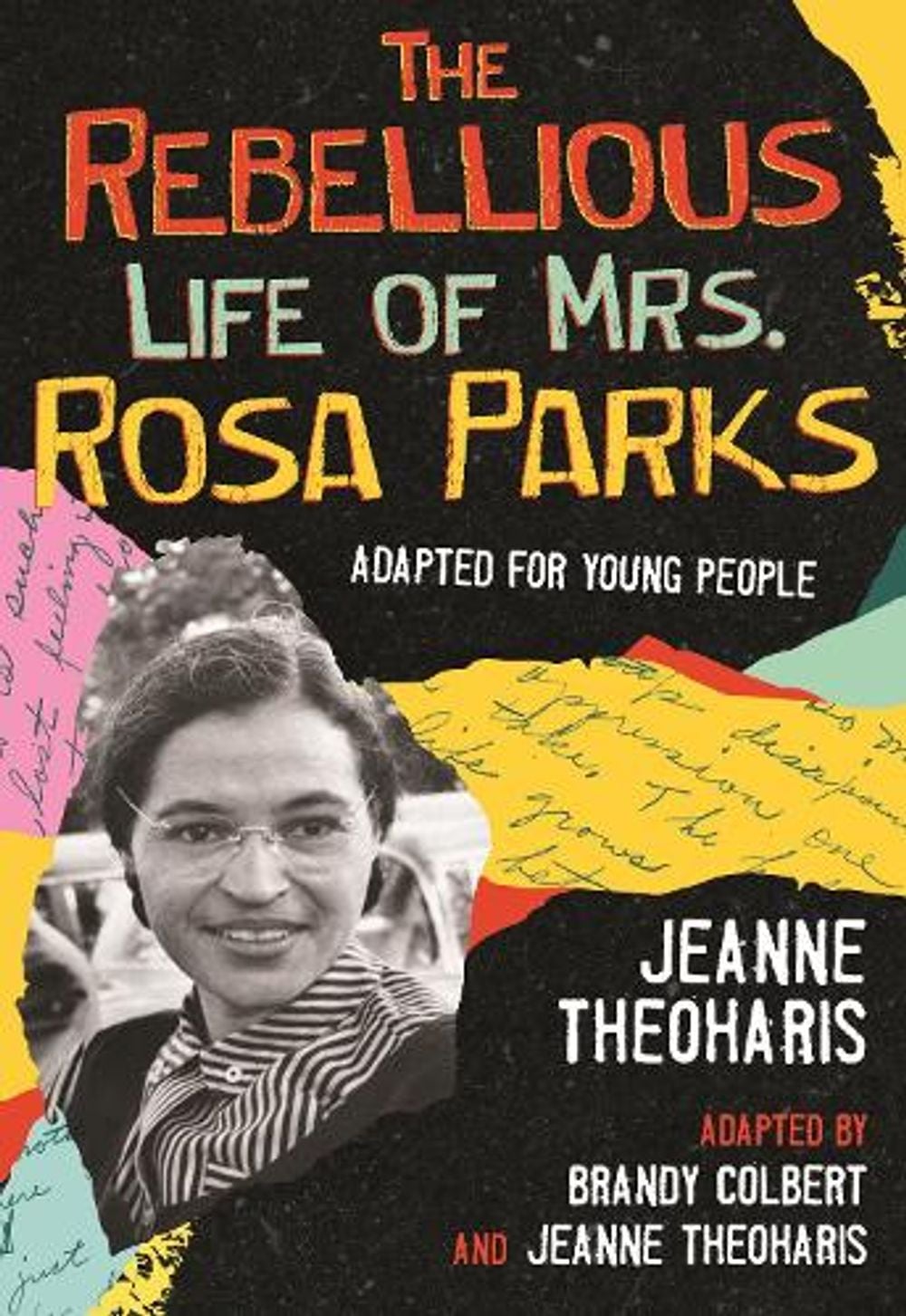 The Rebellious Life of Mrs. Rosa Parks by Jeanne Theoharis - ISBN: 9780807067574