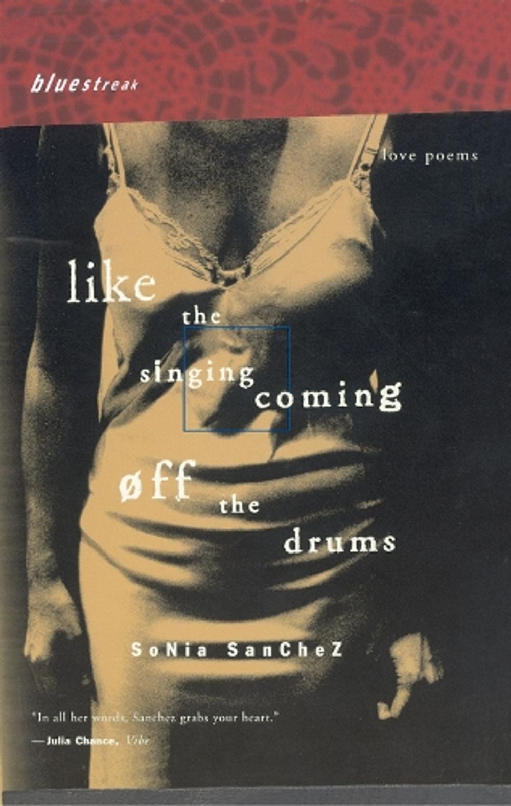 Like the Singing Coming off the Drums by Sonia Sanchez - ISBN: 9780807068434
