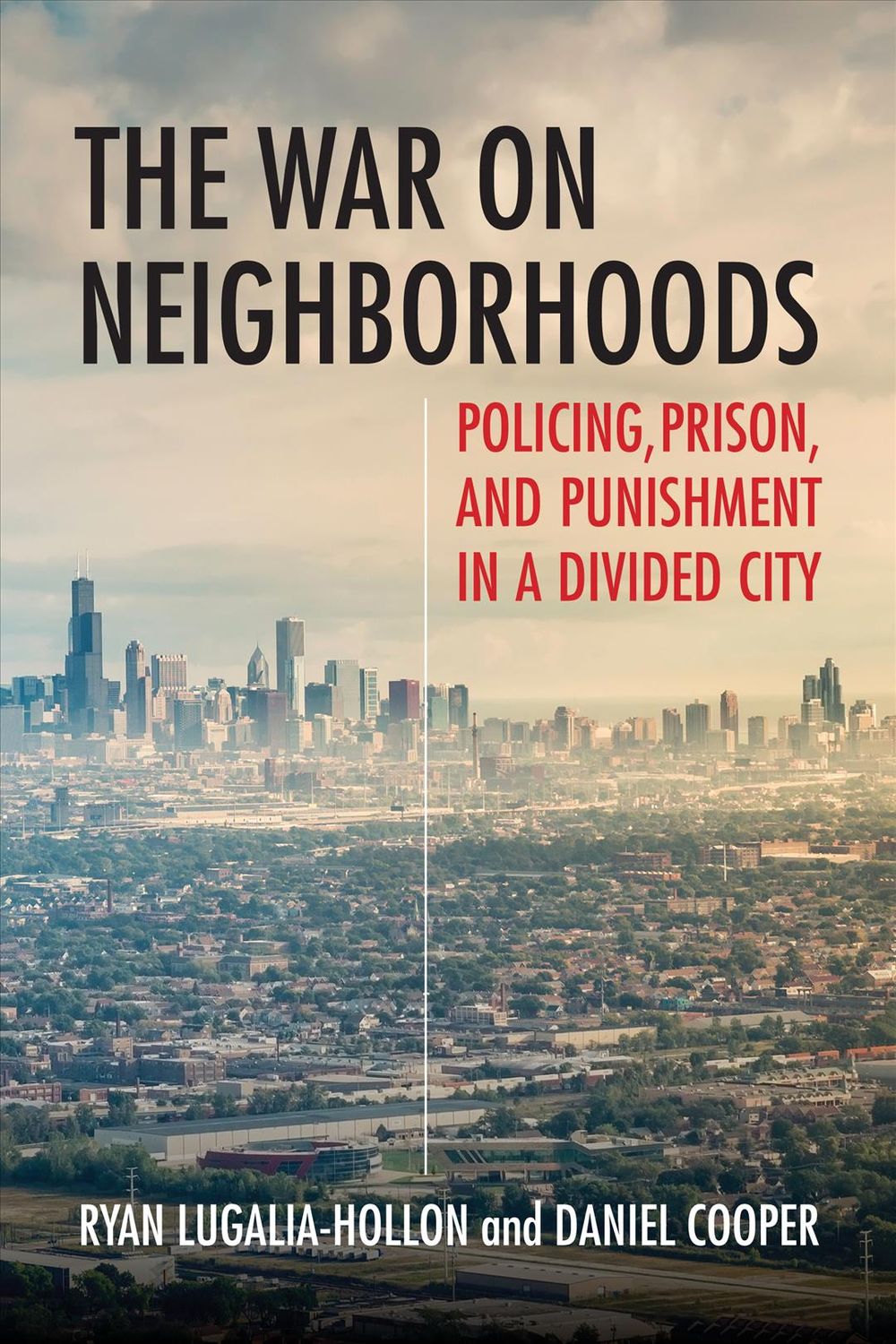 The War on Neighborhoods by Ryan Lugalia-Hollon - ISBN: 9780807071861