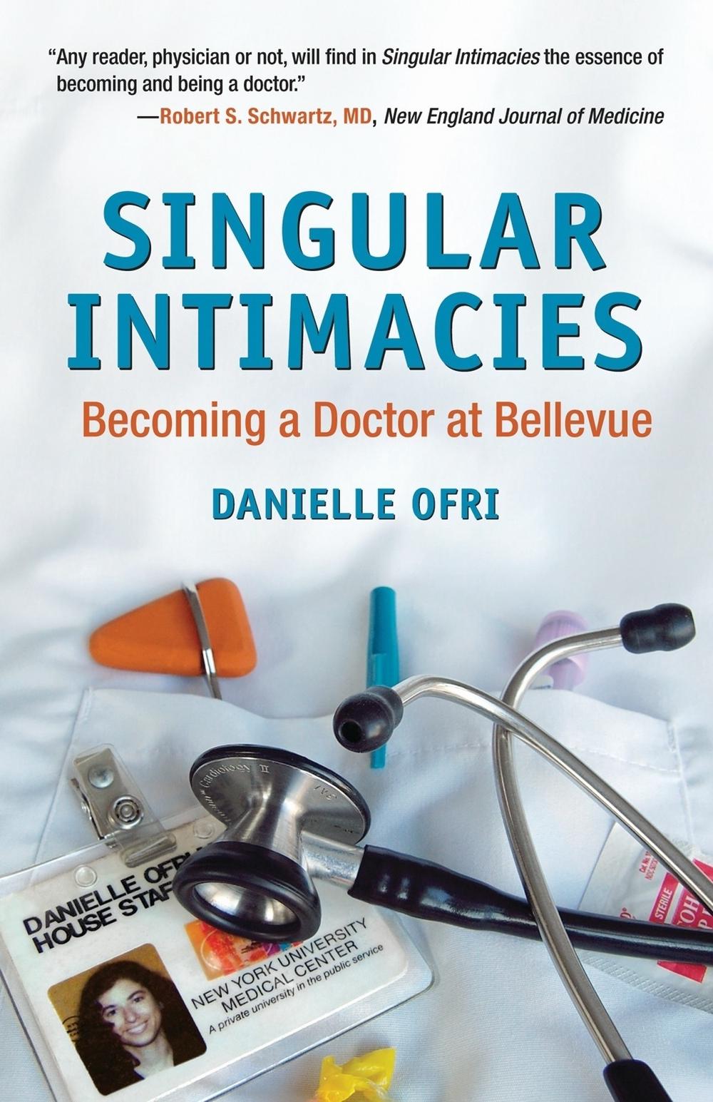 Singular Intimacies by Danielle Ofri - ISBN: 9780807072516