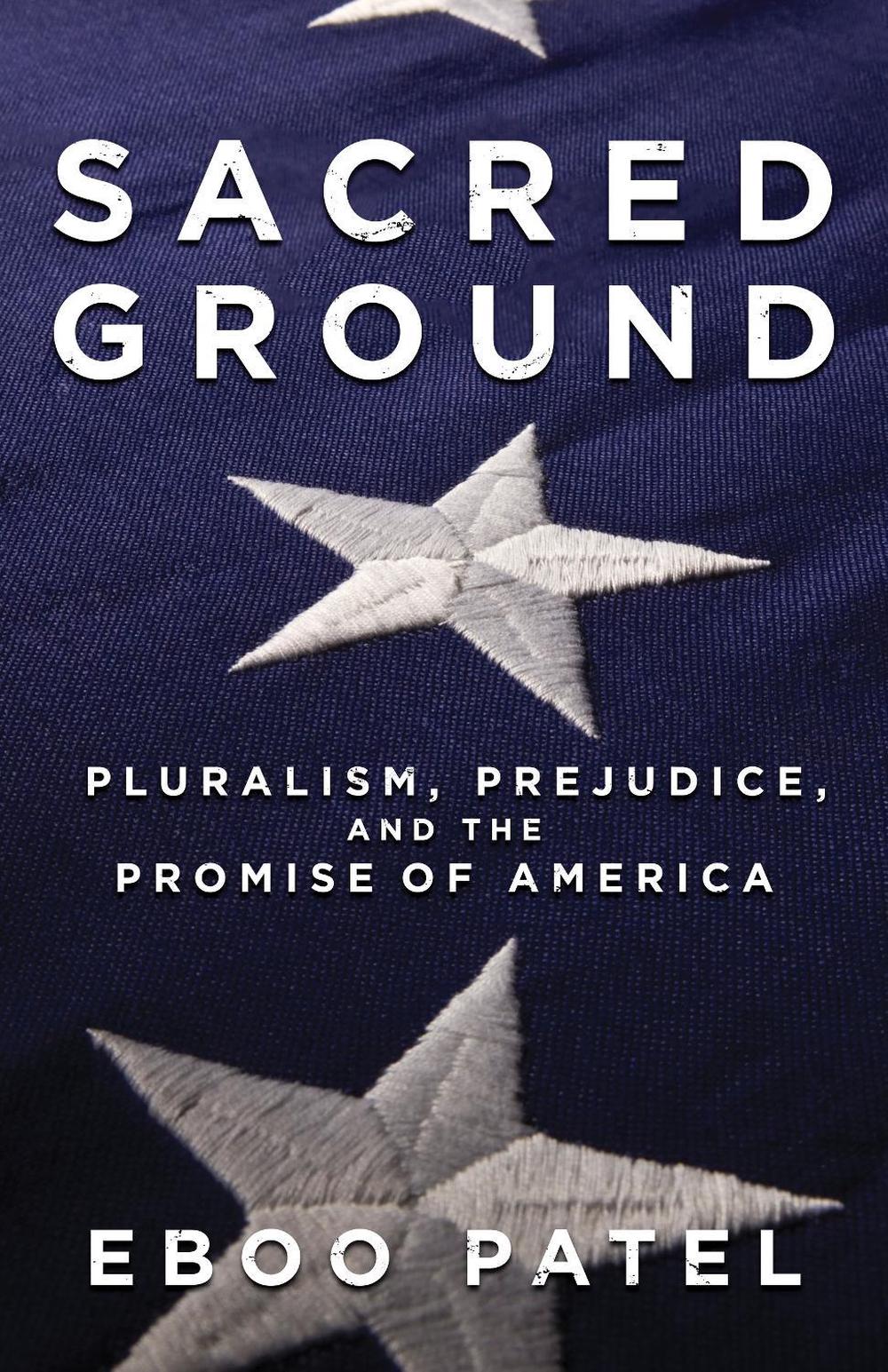 Sacred Ground by Eboo Patel - ISBN: 9780807077528