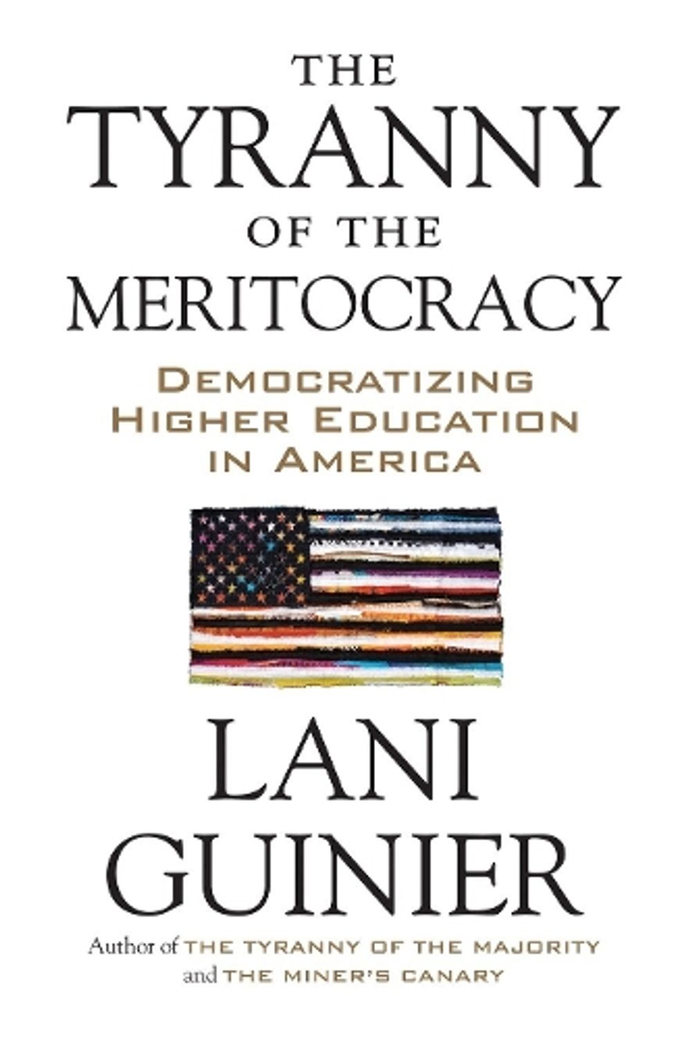 The Tyranny of the Meritocracy by Lani Guinier - ISBN: 9780807078129