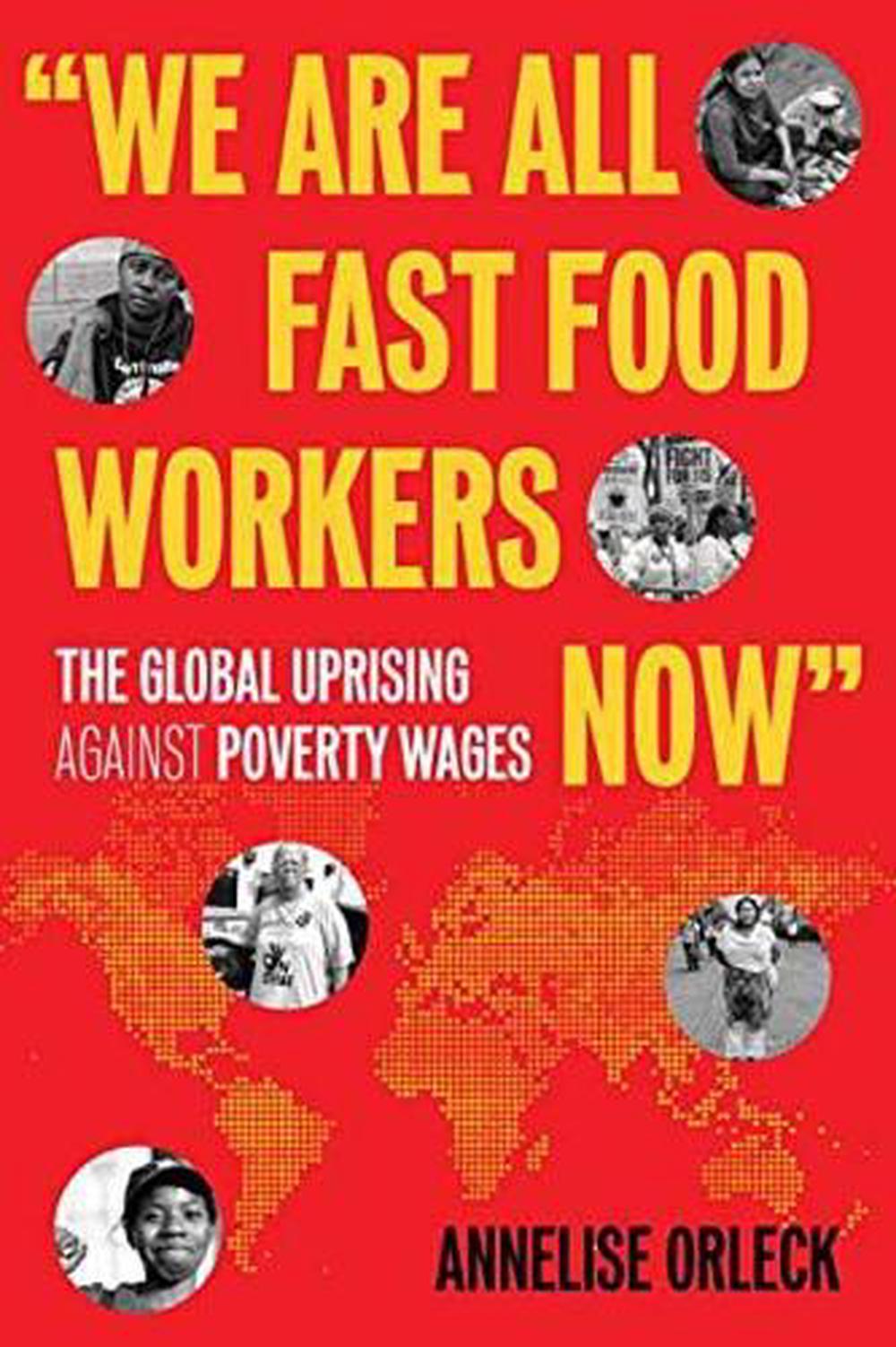 We Are All Fast-Food Workers Now by Annelise Orleck - ISBN: 9780807081778
