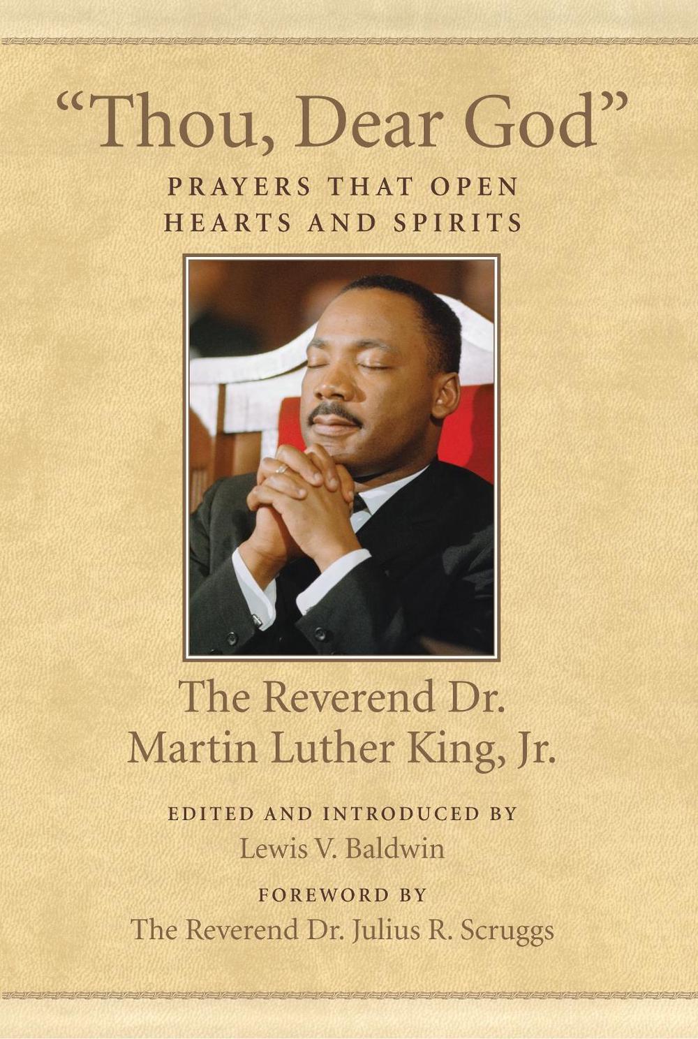 "Thou, Dear God" by Dr. Martin Luther King - ISBN: 9780807086087