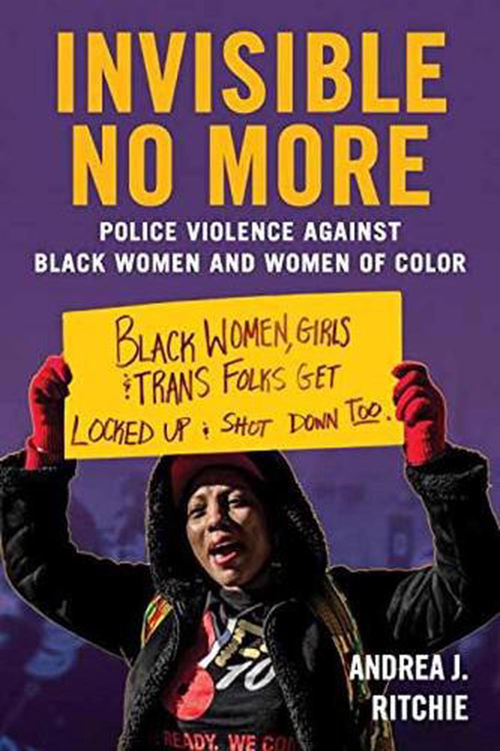 Invisible No More by Andrea Ritchie - ISBN: 9780807088982