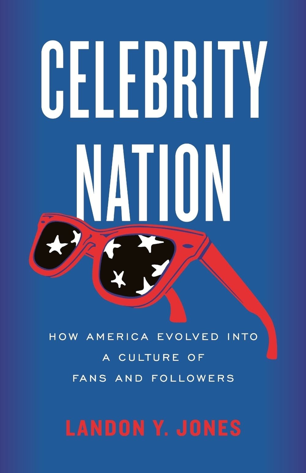 Celebrity Nation by Landon Y. Jones - ISBN: 9780807093429