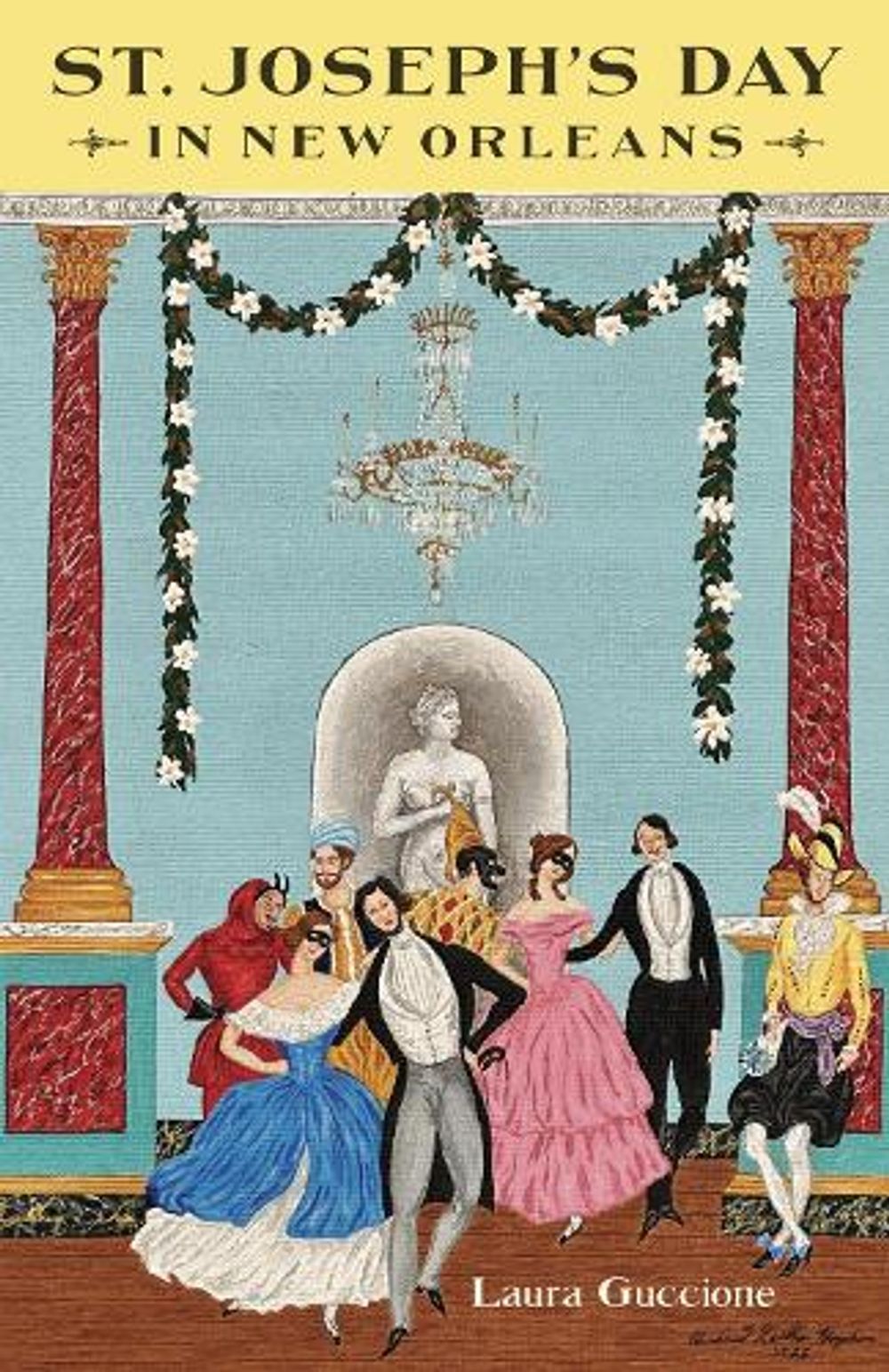 St. Joseph's Day in New Orleans by Laura Guccione - ISBN: 9780807186411