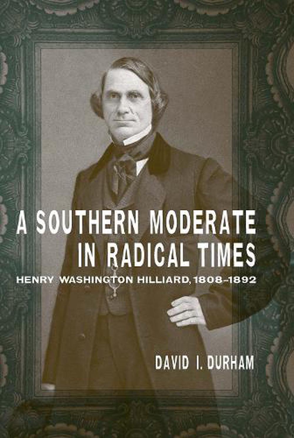 A Southern Moderate in Radical Times, 9780807187548