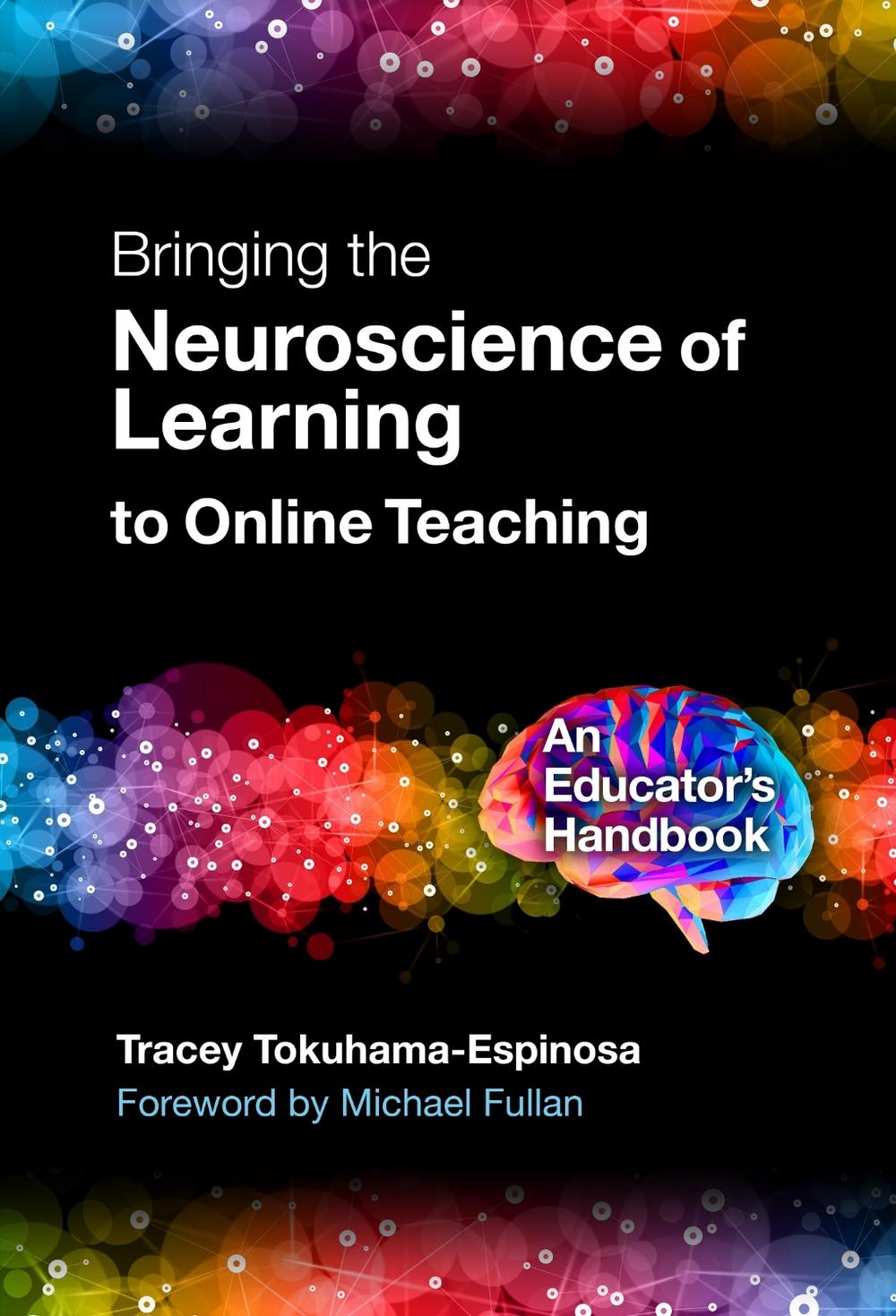 Bringing the Neuroscience of Learning to Online Teaching, 9780807765524