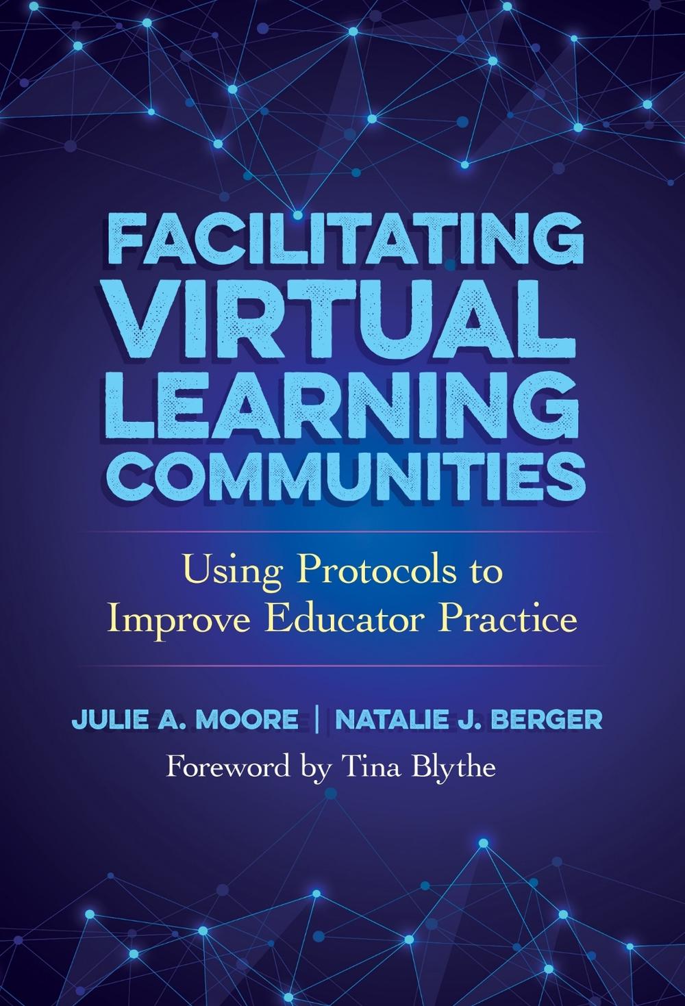 Facilitating Virtual Learning Communities by Julie A. Moore - ISBN: 9780807786901