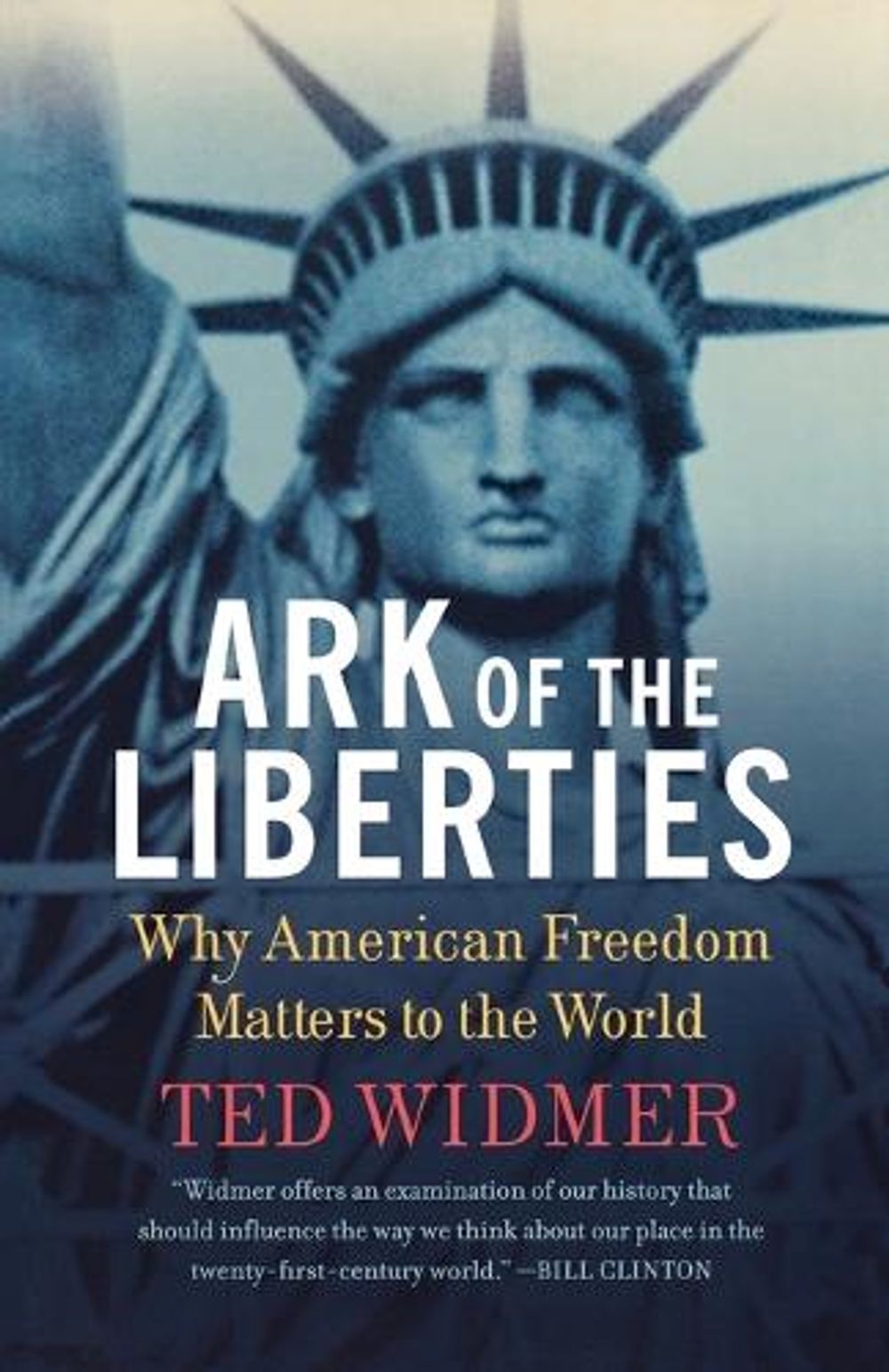Ark of the Liberties by Ted Widmer - ISBN: 9780809027491