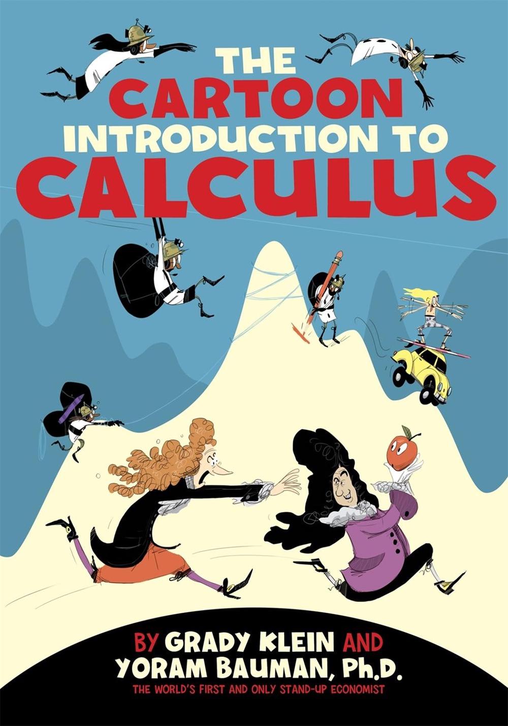 The Cartoon Introduction to Calculus by Yoram Bauman - ISBN: 9780809033690