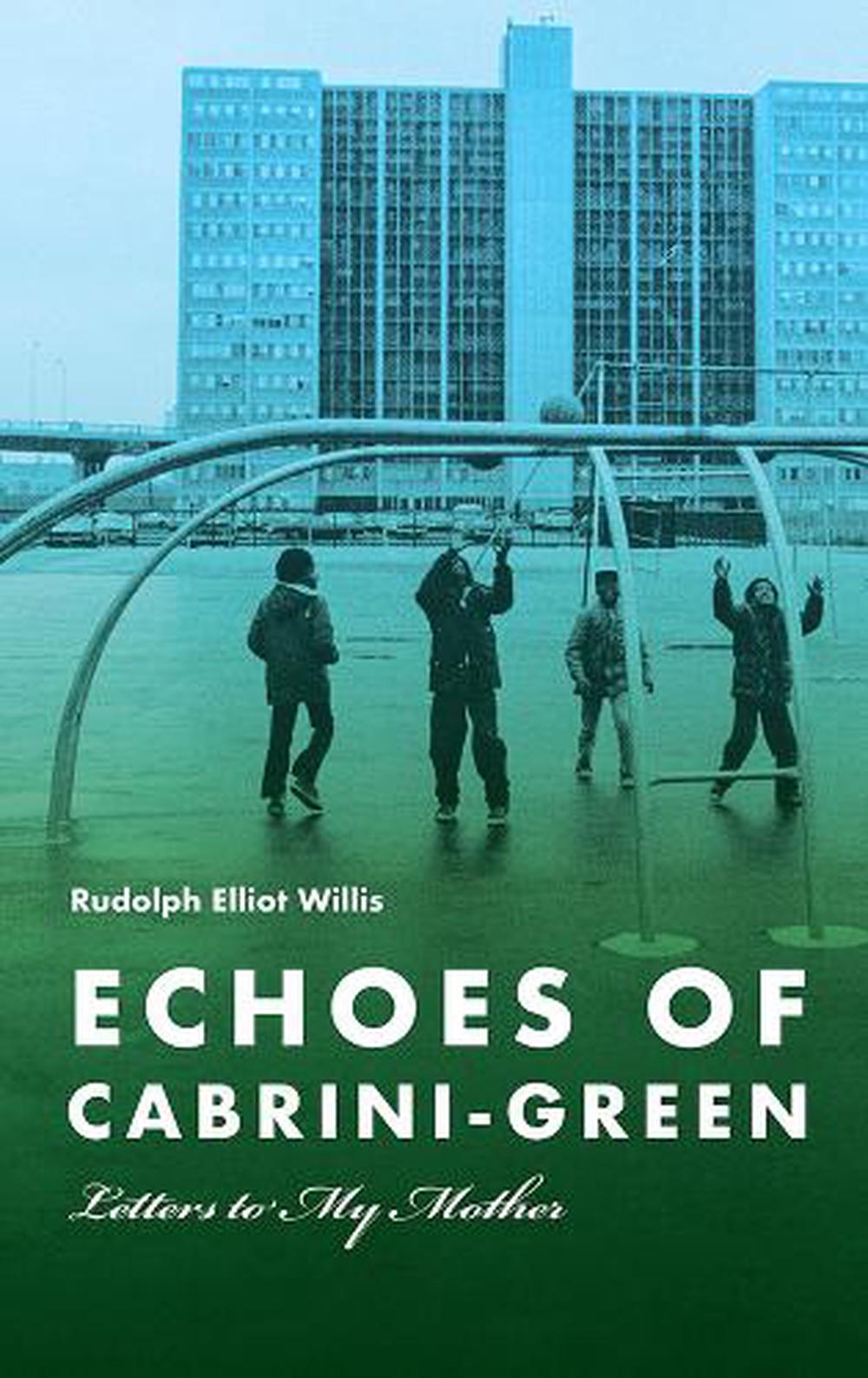 Echoes of Cabrini-Green, 9780809339938