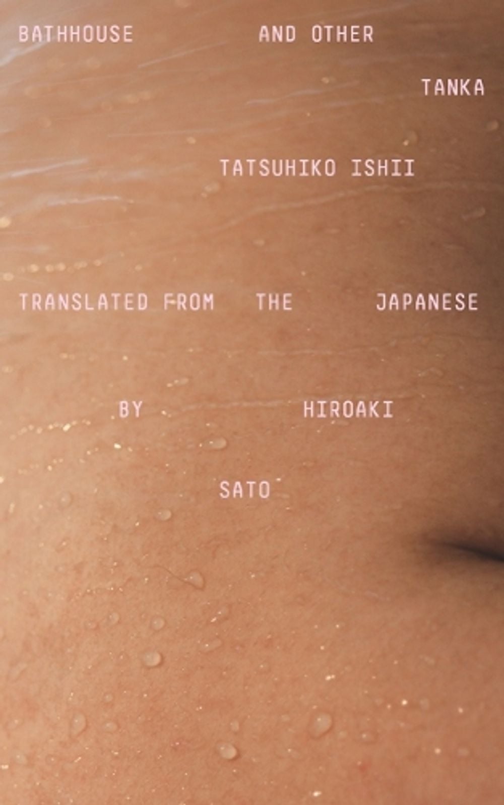 Bathhouse and Other Tanka by Ishii Tatsuhiko - ISBN: 9780811231343