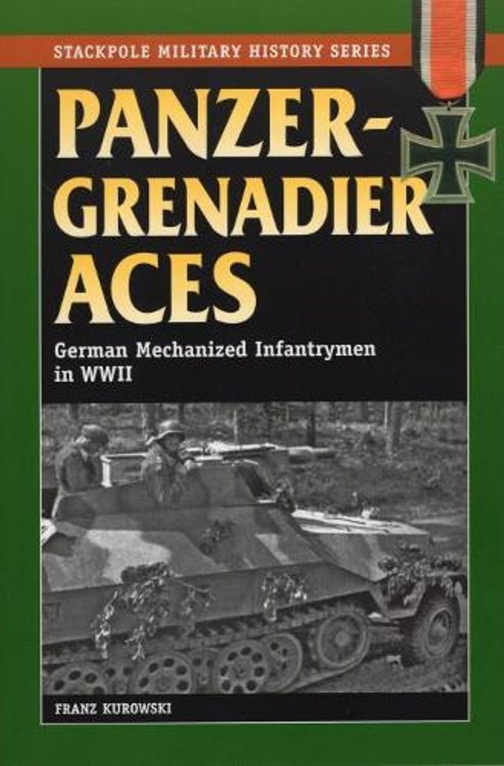 Panzergrenadier Aces by Franz Kurowski - ISBN: 9780811706568
