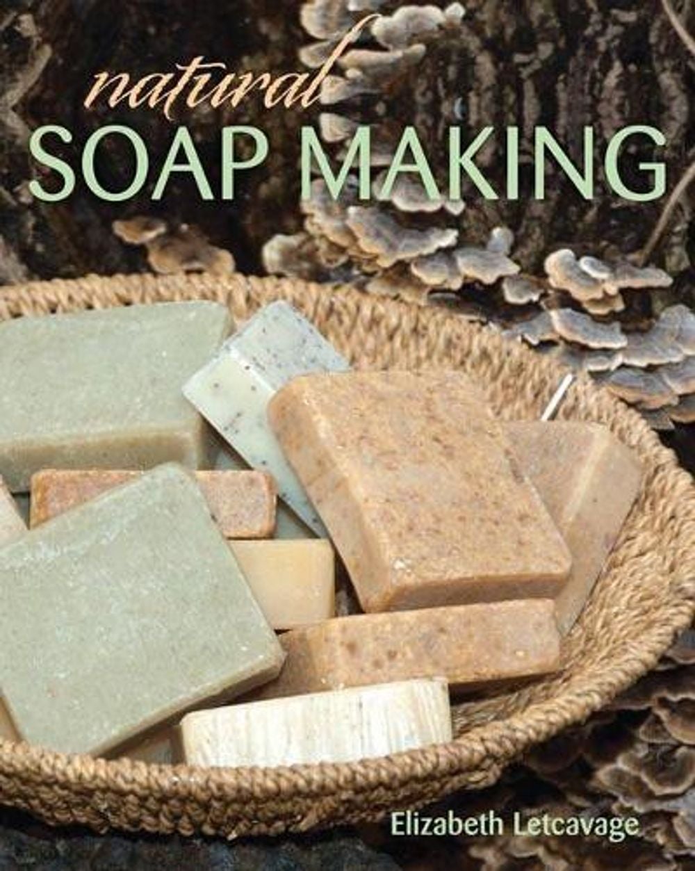 Natural Soap Making by Elizabeth Letcavage - ISBN: 9780811710725